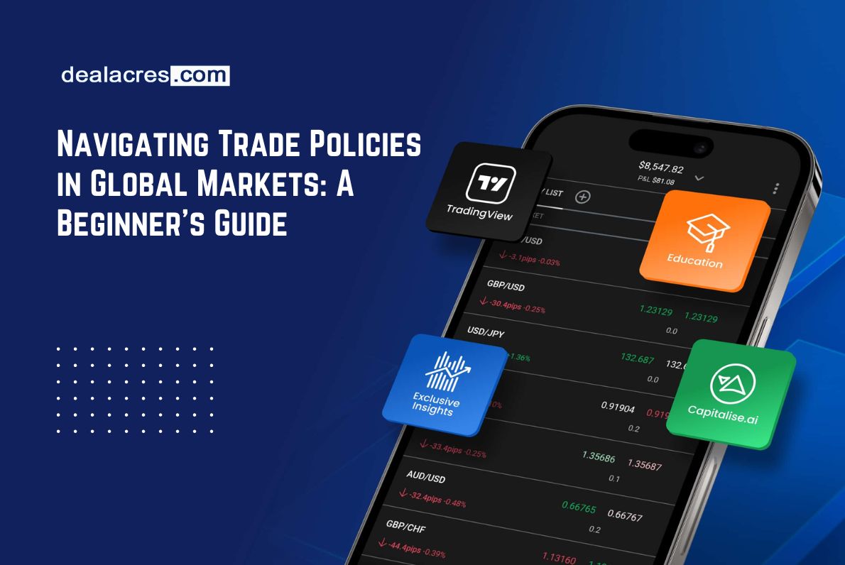 Navigating-Trade-Policies-in-Global-Markets_-A-Beginners-Guide-Deal-Acres.