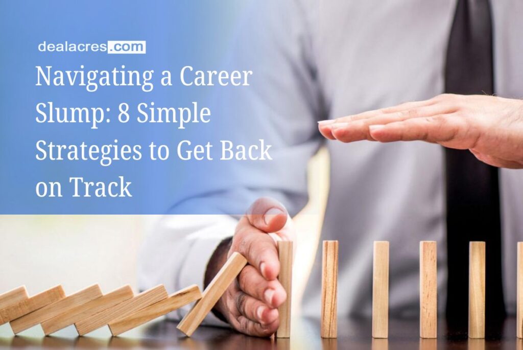 Navigating-a-Career-Slump_-8-Simple-Strategies-to-Get-Back-on-Track-Deal-Acres-1.