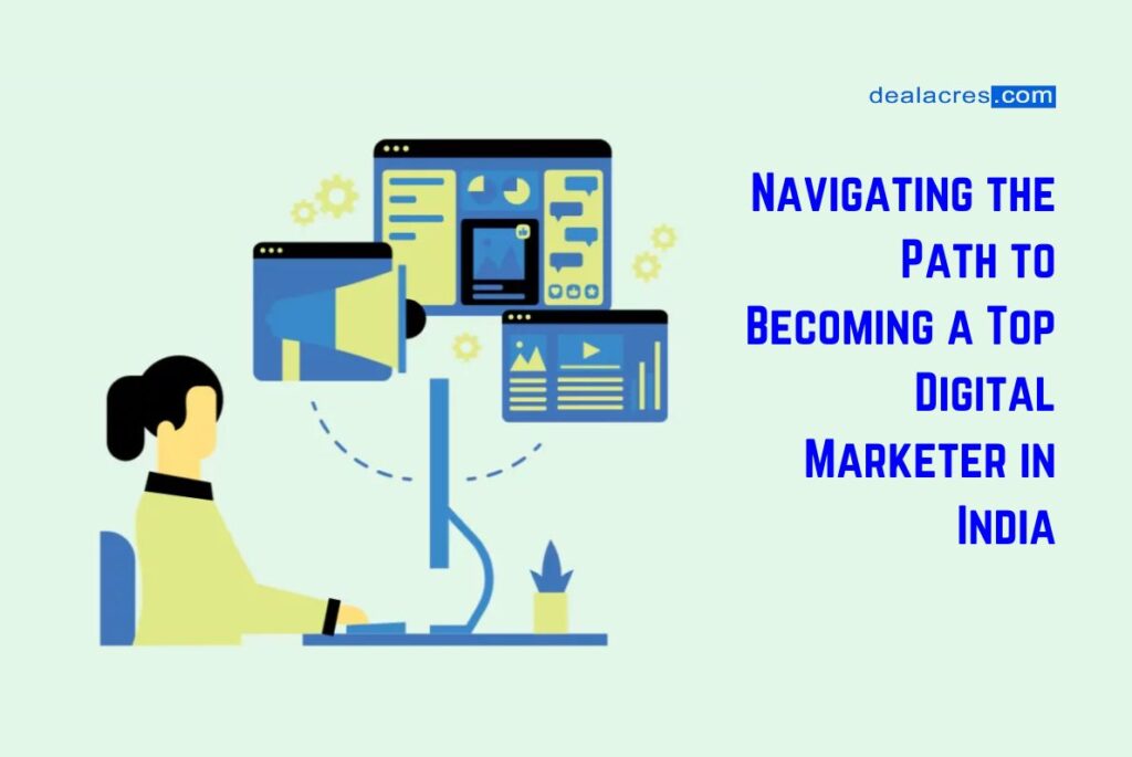 Navigating-the-Path-to-Becoming-a-Top-Digital-Marketer-in-India-Deal-Acres.