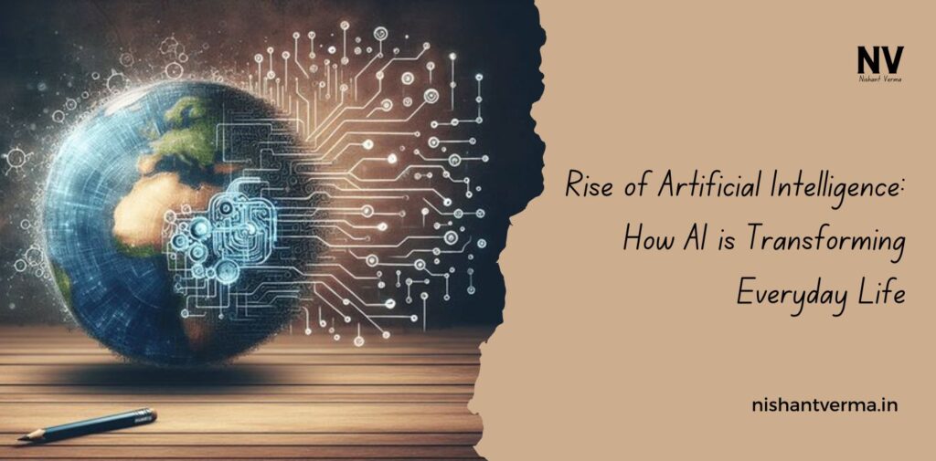 Rise-of-Artificial-Intelligence-How-AI-is-Transforming-Everyday-Life