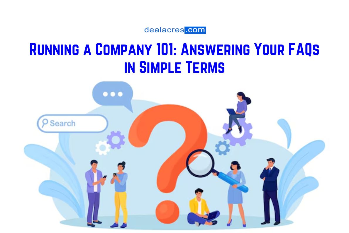 Running-a-Company-101_-Answering-Your-FAQs-in-Simple-Terms-Deal-Acres.