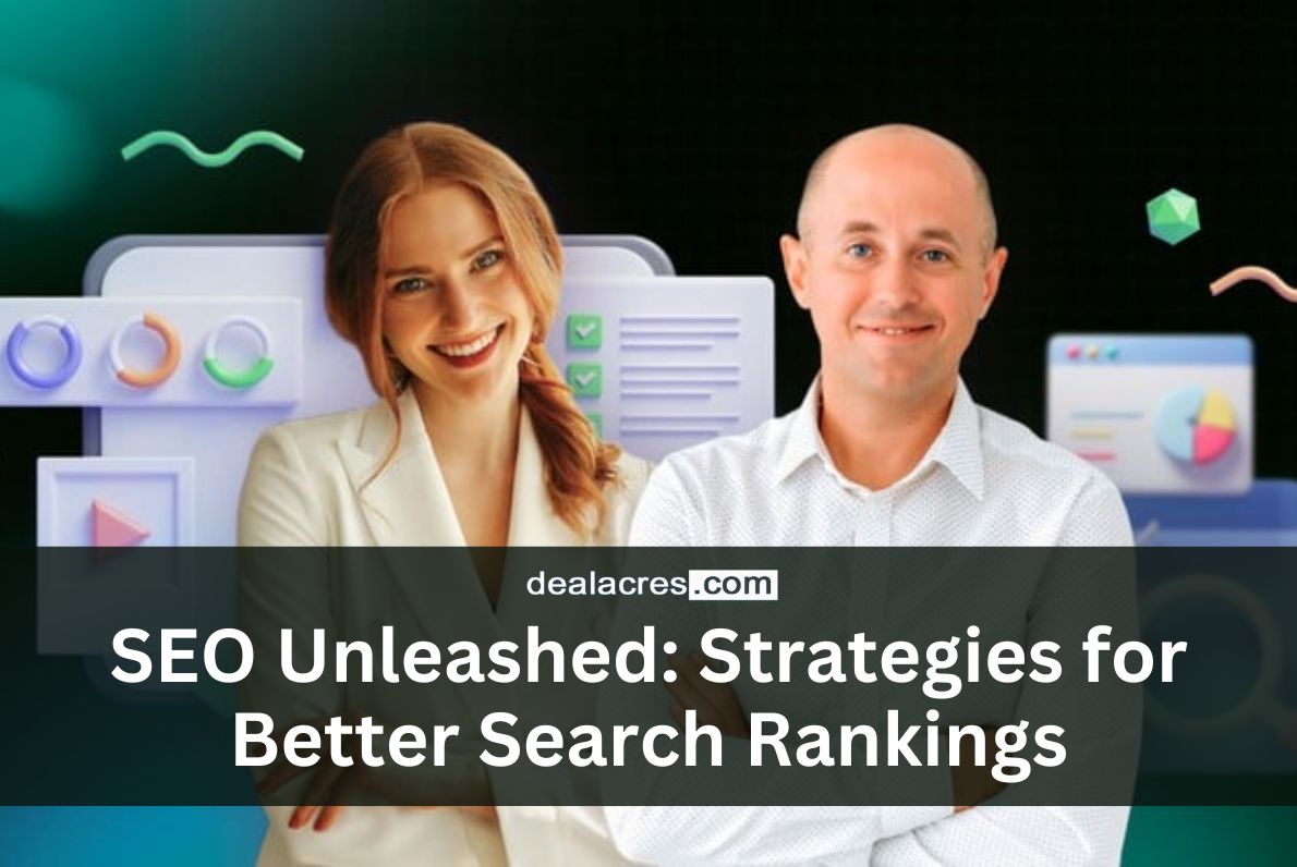 SEO-Unleashed_-Strategies-for-Better-Search-Rankings-Deal-Acres.