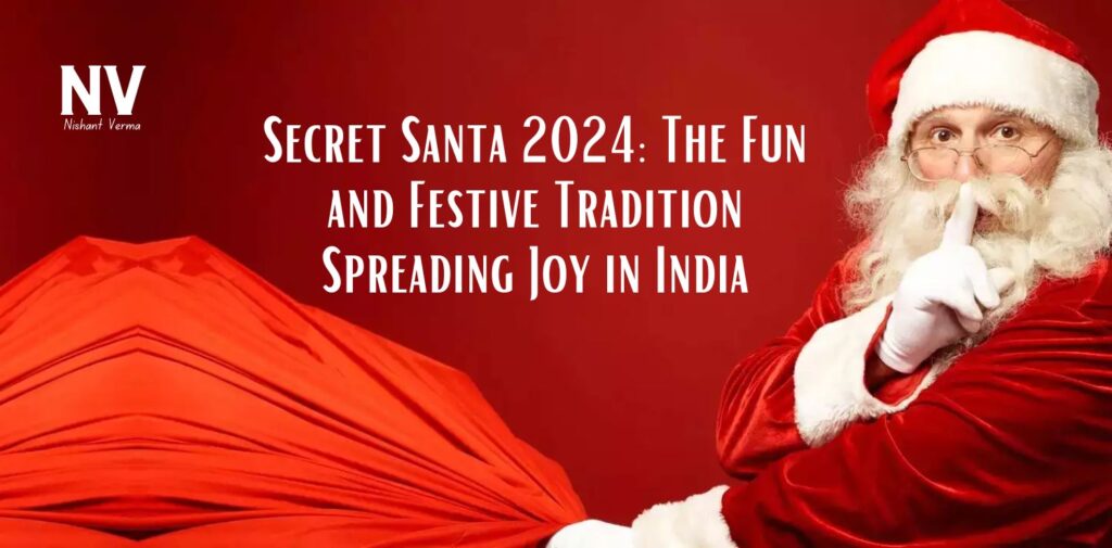 Secret-Santa-2024-The-Fun-and-Festive-Tradition-Spreading-Joy-in-India