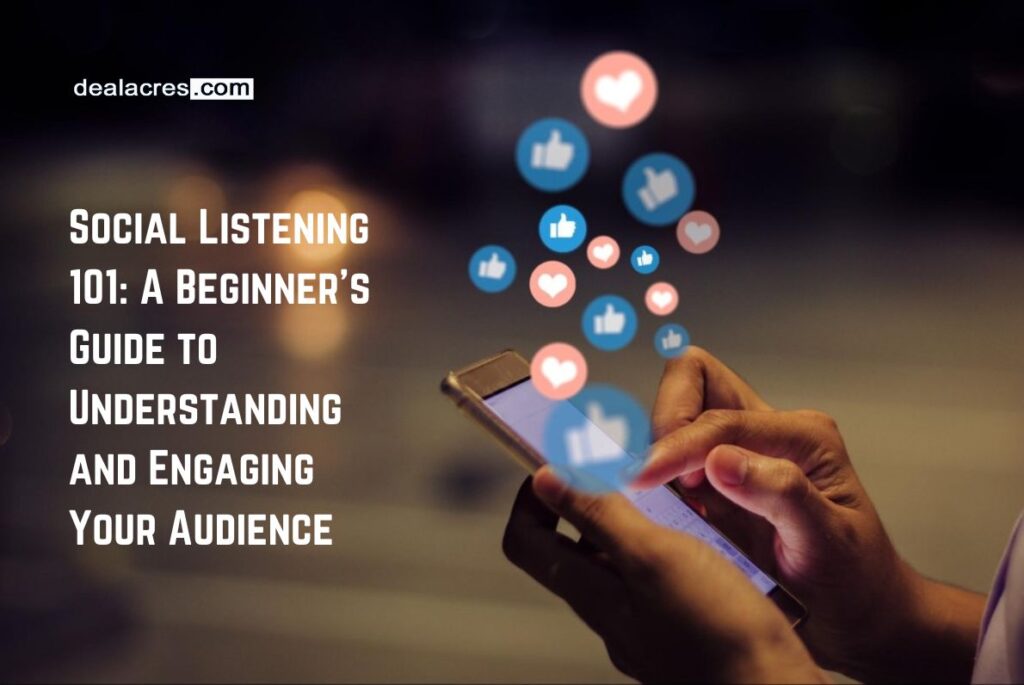 Social-Listening-101_-A-Beginners-Guide-to-Understanding-and-Engaging-Your-Audience-Deal-Acres.