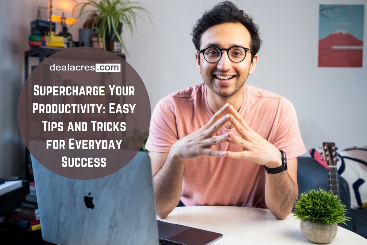 Supercharge-Your-Productivity_-Easy-Tips-and-Tricks-for-Everyday-Success-Deal-Acres.