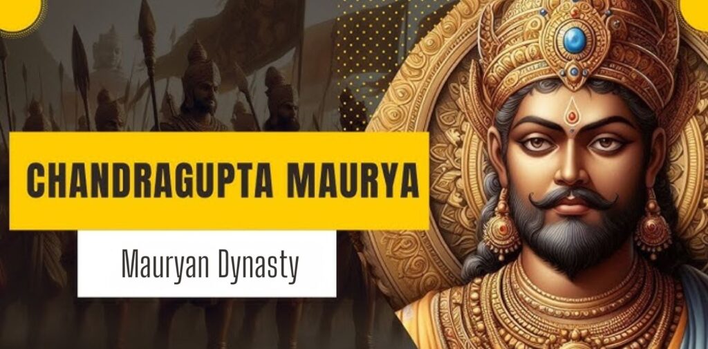 Rise and Influence of the Mauryan Dynasty: From Chandragupta to Ashoka
