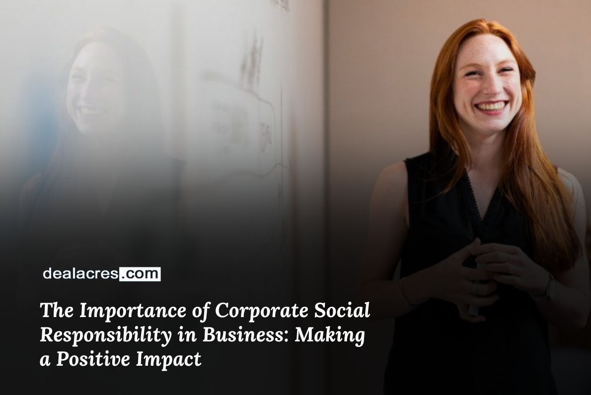 The-Importance-of-Corporate-Social-Responsibility-in-Business_-Making-a-Positive-Impact-Deal-Acres.
