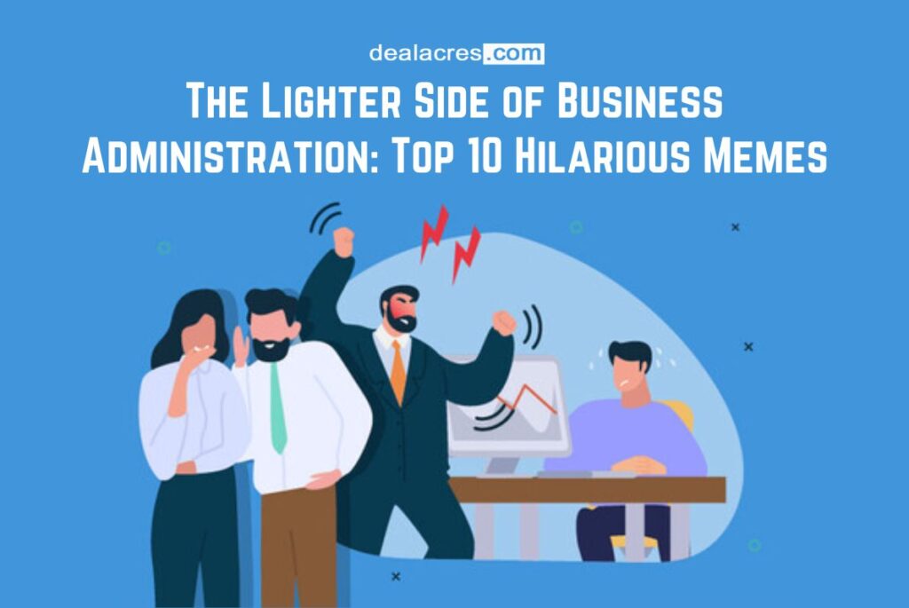 The-Lighter-Side-of-Business-Administration_-Top-10-Hilarious-Memes-Deal-Acres.