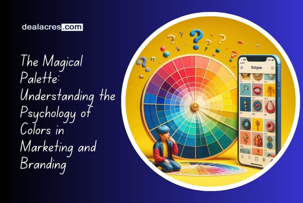 The-Magical-Palette_-Understanding-the-Psychology-of-Colors-in-Marketing-and-Branding-Deal-Acres.