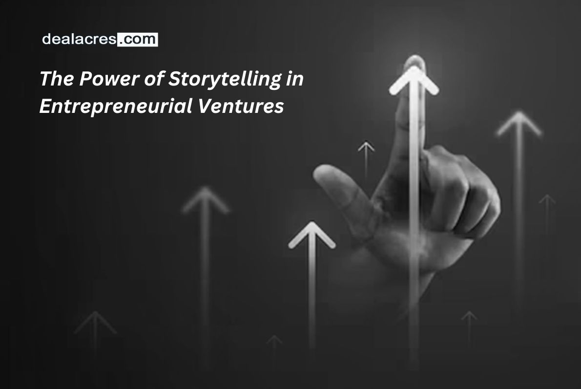 The-Power-of-Storytelling-in-Entrepreneurial-Ventures-Deal-Acres.