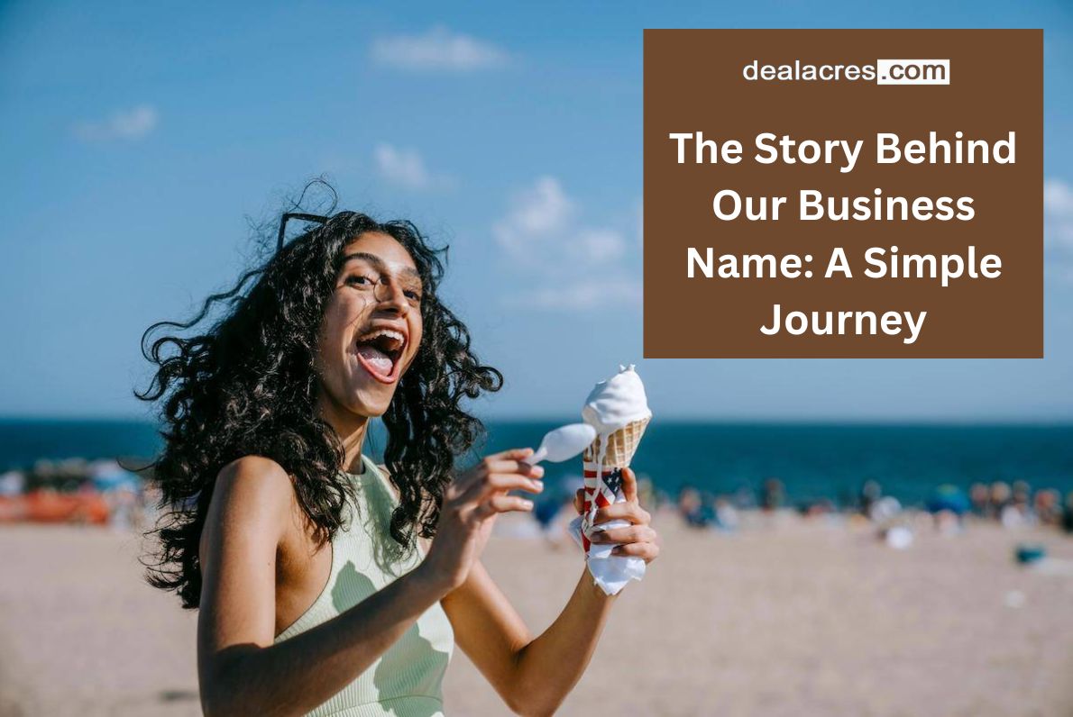 The-Story-Behind-Our-Business-Name_-A-Simple-Journey-Deal-Acres.