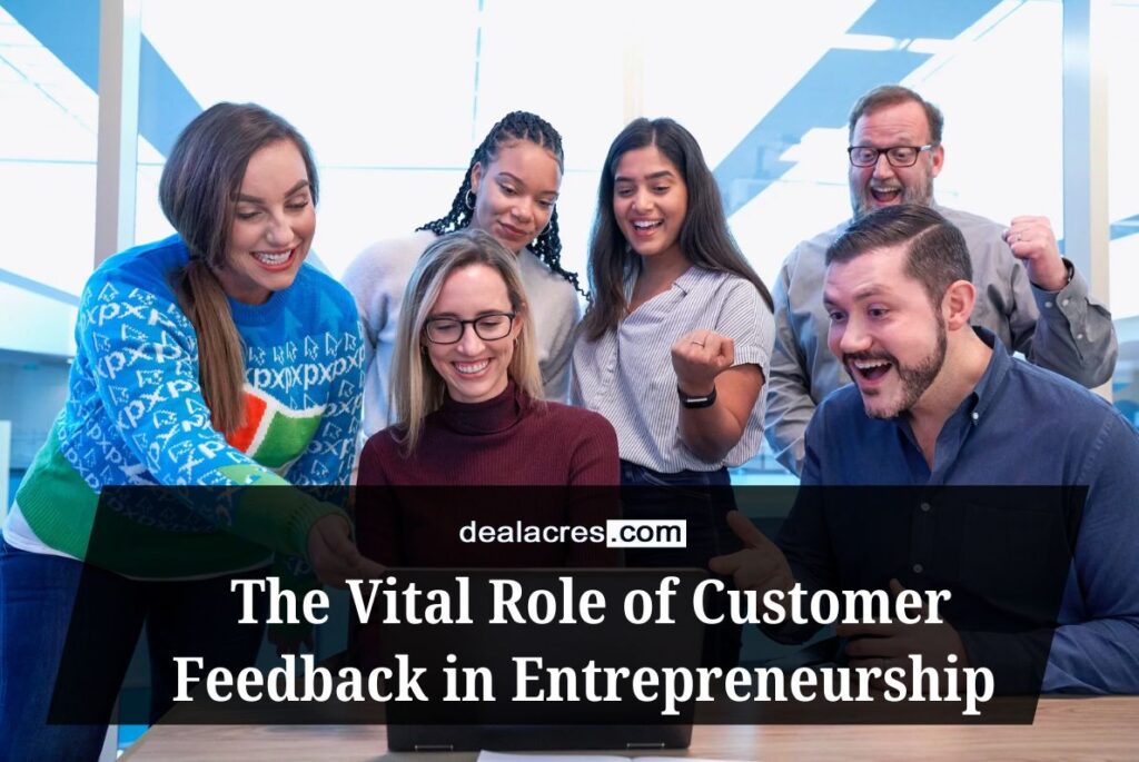 The-Vital-Role-of-Customer-Feedback-in-Entrepreneurship-Deal-Acres.