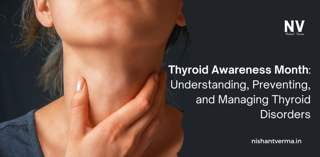 Thyroid-Awareness-Month-Understanding-Preventing-and-Managing-Thyroid-Disorders