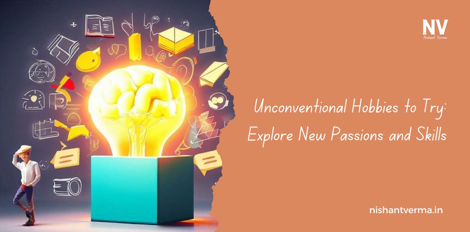 Unconventional-Hobbies-to-Try-Explore-New-Passions-and-Skills