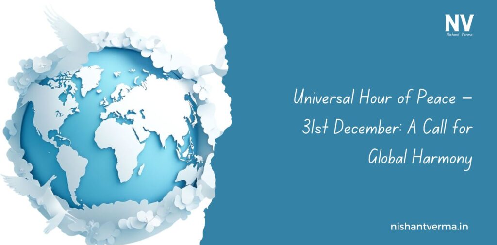 Universal-Hour-of-Peace-–-31st-December-A-Call-for-Global-Harmony