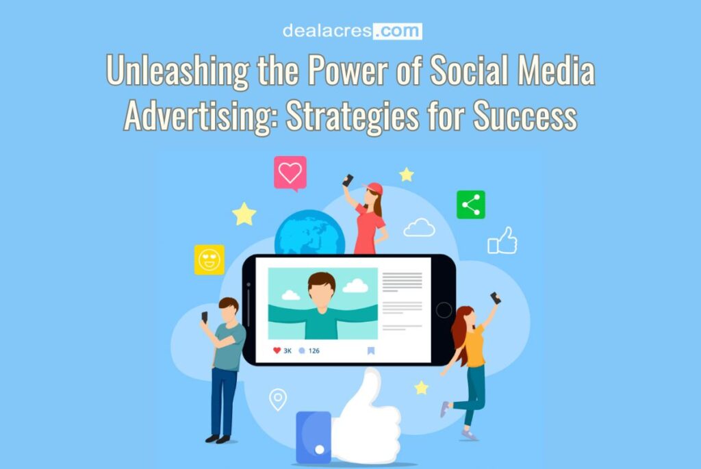 Unleashing-the-Power-of-Social-Media-Advertising_-Strategies-for-Success-Deal-Acres.