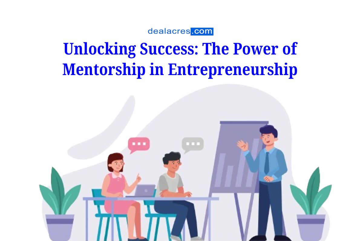 Unlocking-Success_-The-Power-of-Mentorship-in-Entrepreneurship-Deal-Acres.