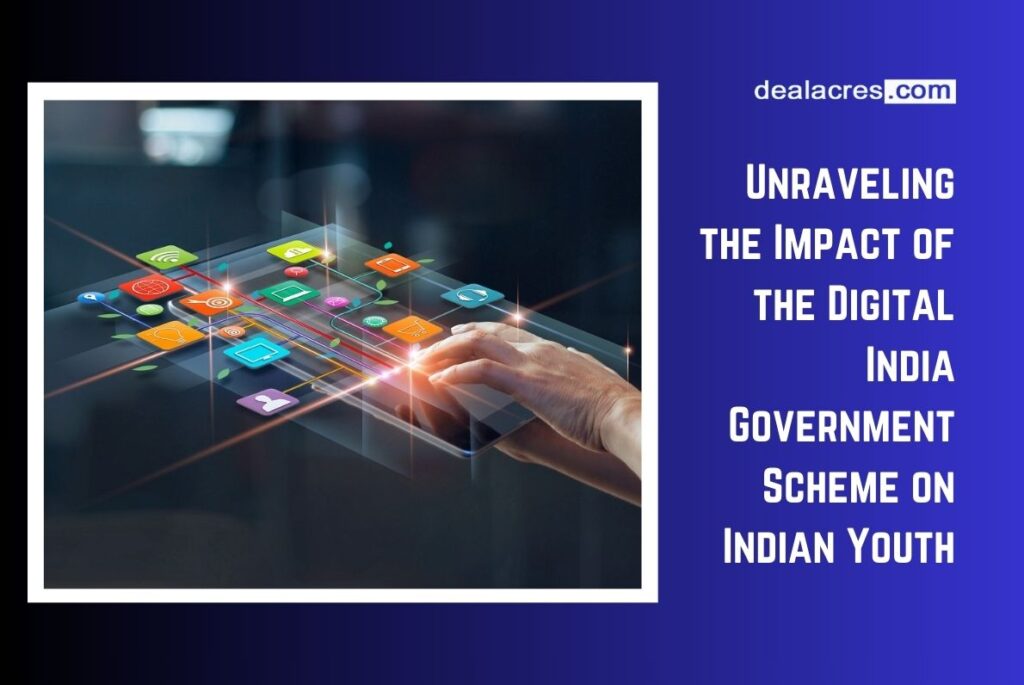 Unraveling-the-Impact-of-the-Digital-India-Government-Scheme-on-Indian-Youth-Deal-Acres.