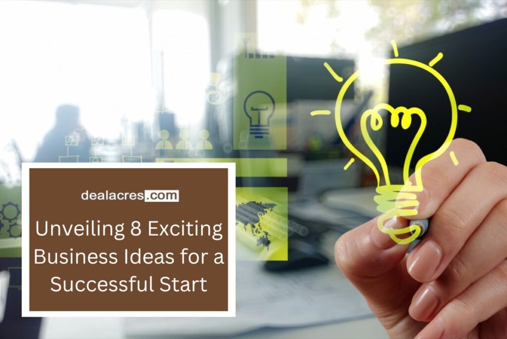 Unveiling-8-Exciting-Business-Ideas-for-a-Successful-Start-Deal-Acres.