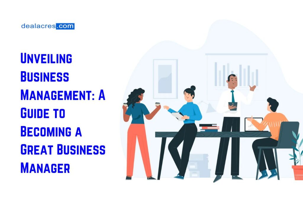 Unveiling-Business-Management_-A-Guide-to-Becoming-a-Great-Business-Manager-Deal-Acres.