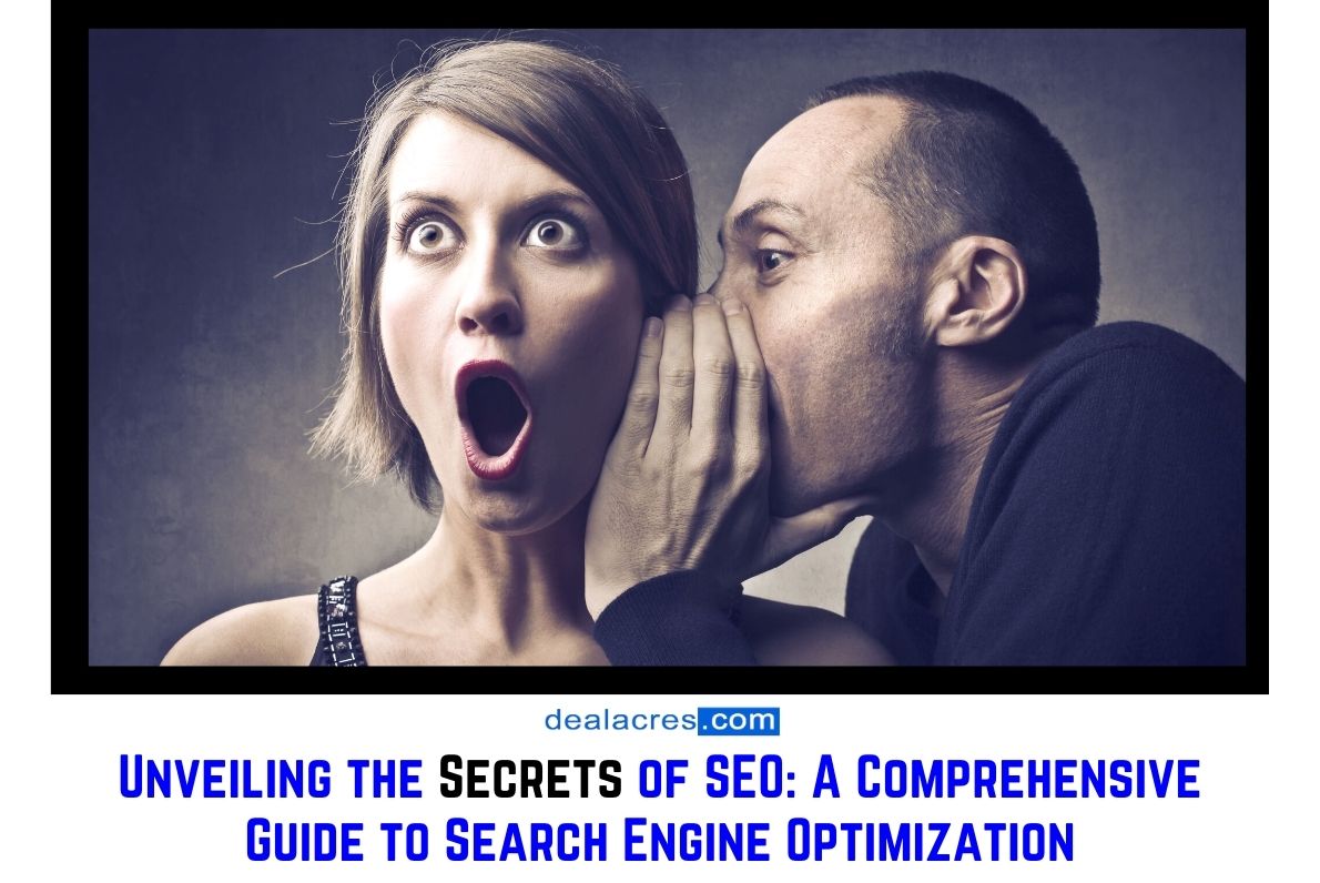 Unveiling-the-Secrets-of-SEO_-A-Comprehensive-Guide-to-Search-Engine-Optimization-Deal-Acres.