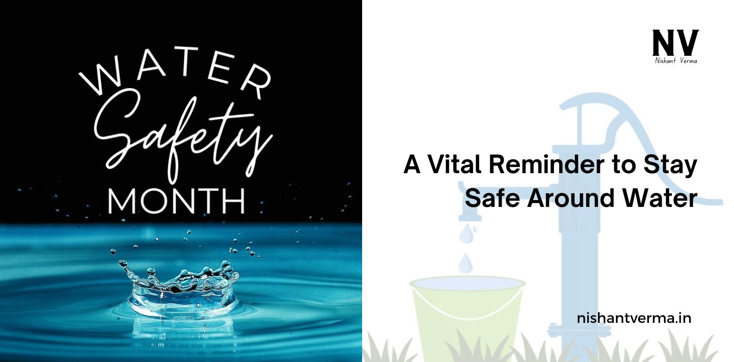 Water-Safety-Month-A-Vital-Reminder-to-Stay-Safe-Around-Water