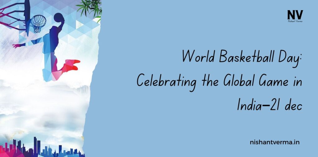 World-Basketball-Day-Celebrating-the-Global-Game-in-India