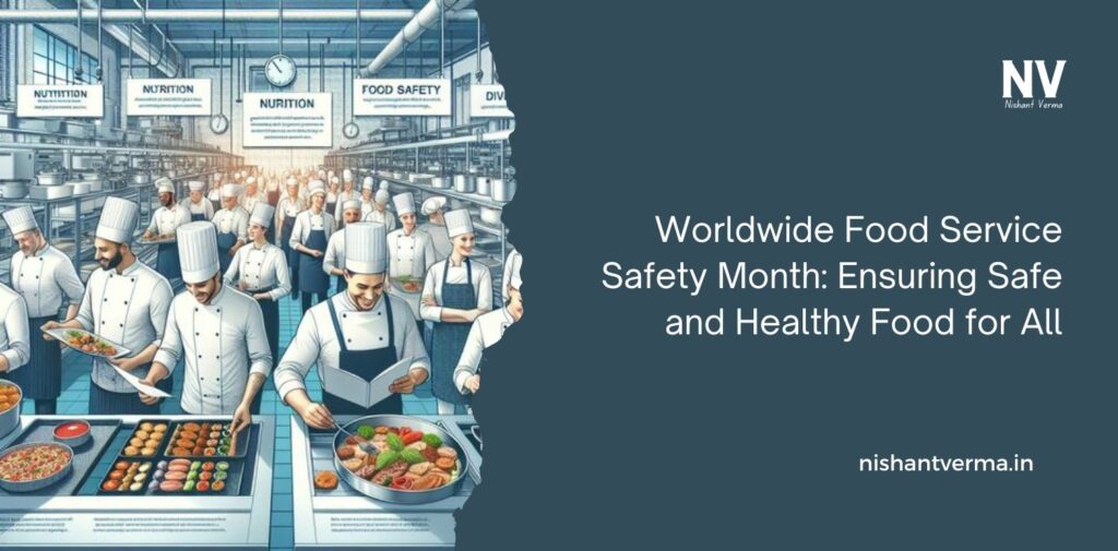 Worldwide-Food-Service-Safety-Month-Ensuring-Safe-and-Healthy-Food-for-All