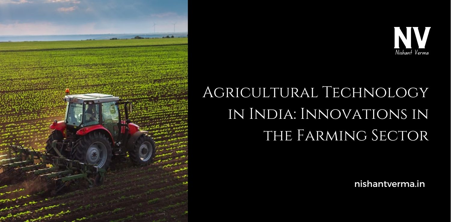 Agricultural-Technology-in-India_-Innovations-in-the-Farming-Sector.