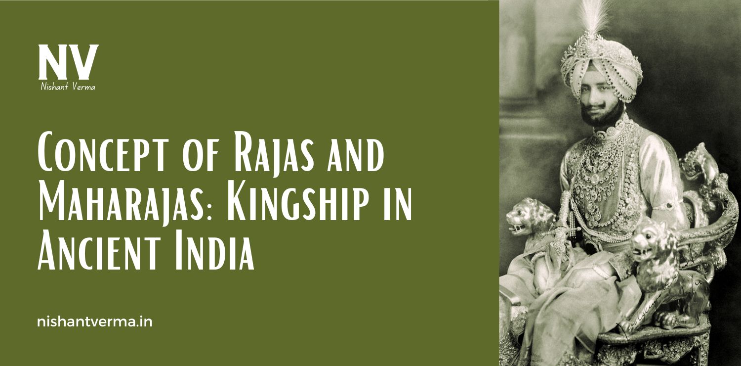 Concept-of-Rajas-and-Maharajas-Kingship-in-Ancient-India