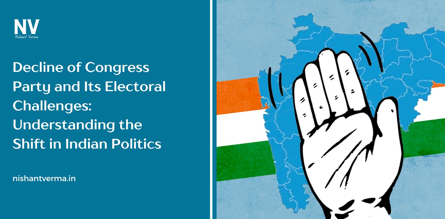 Decline-of-Congress-Party-and-Its-Electoral-Challenges-Understanding-the-Shift-in-Indian-Politics.