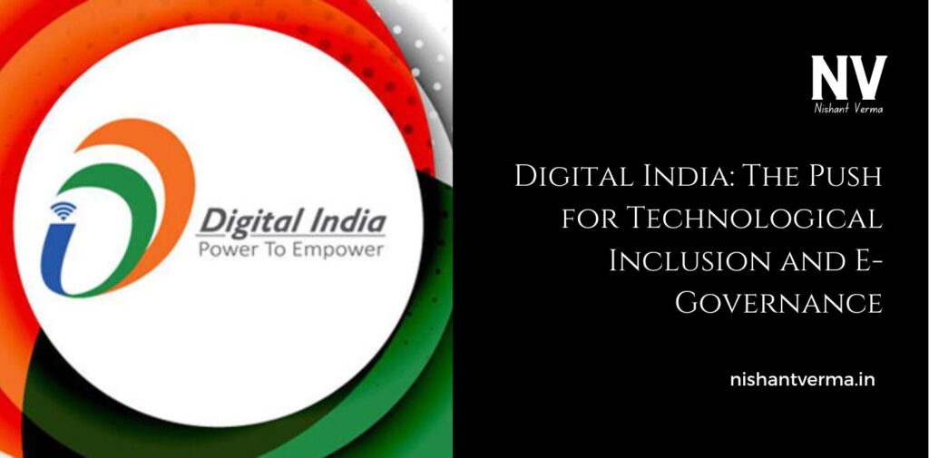 Digital-India_-The-Push-for-Technological-Inclusion-and-E-Governance.