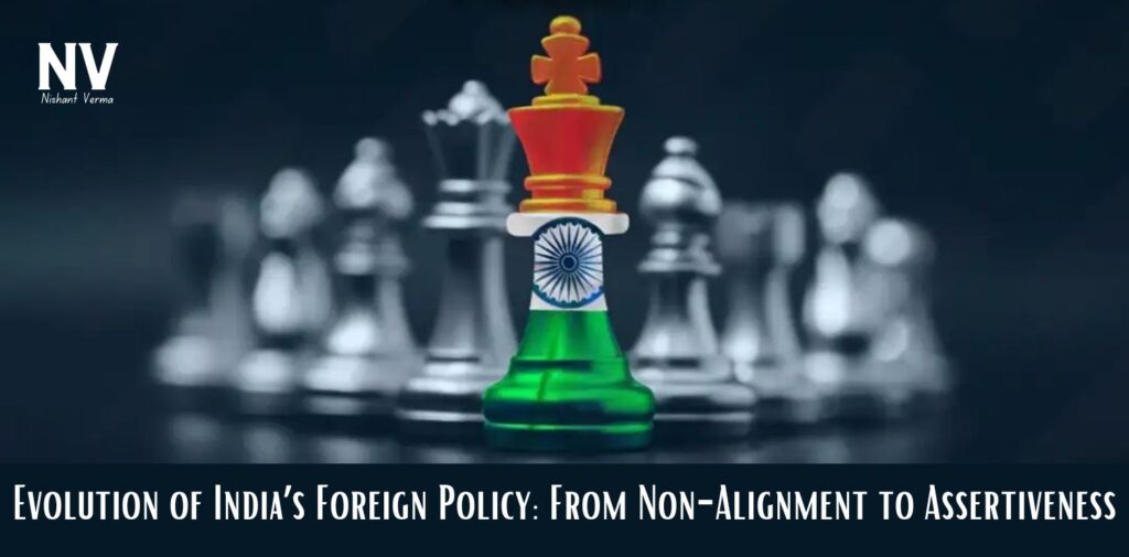 Evolution-of-Indias-Foreign-Policy-From-Non-Alignment-to-Assertiveness