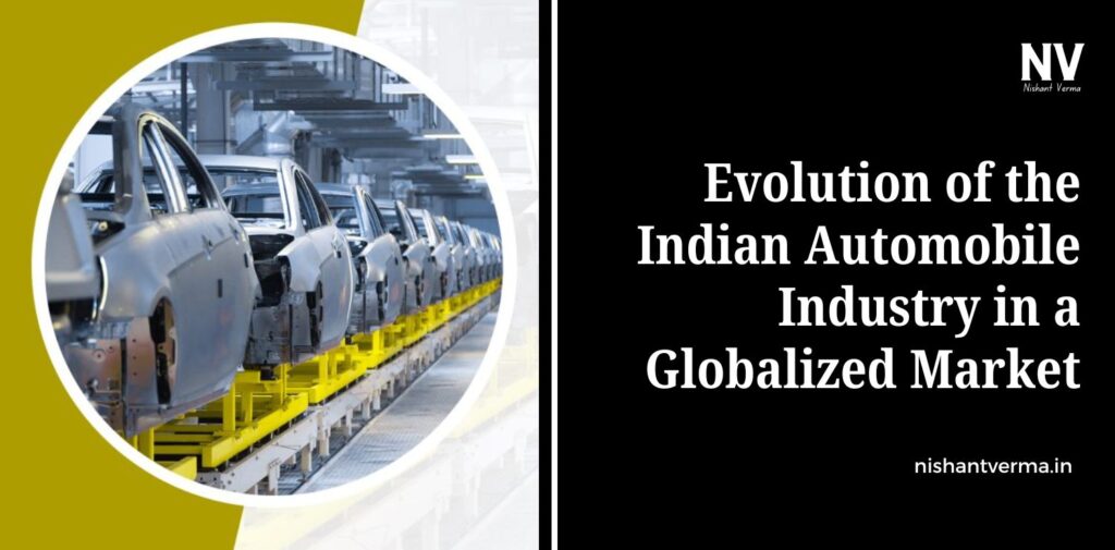 Evolution-of-the-Indian-Automobile-Industry-in-a-Globalized-Market