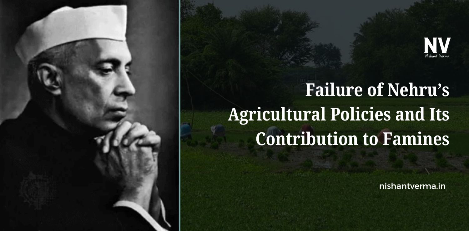 Failure-of-Nehrus-Agricultural-Policies-and-Its-Contribution-to-Famines