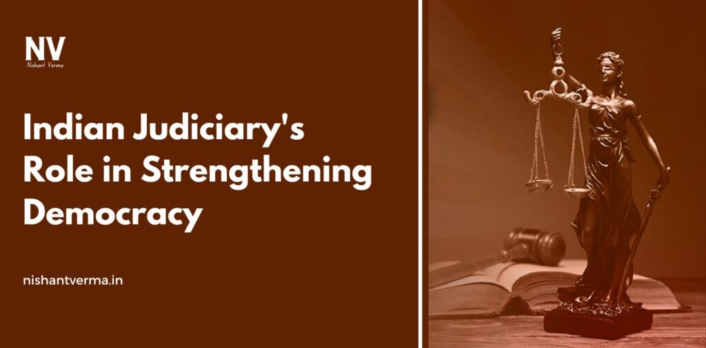 Indian-Judiciarys-Role-in-Strengthening-Democracy