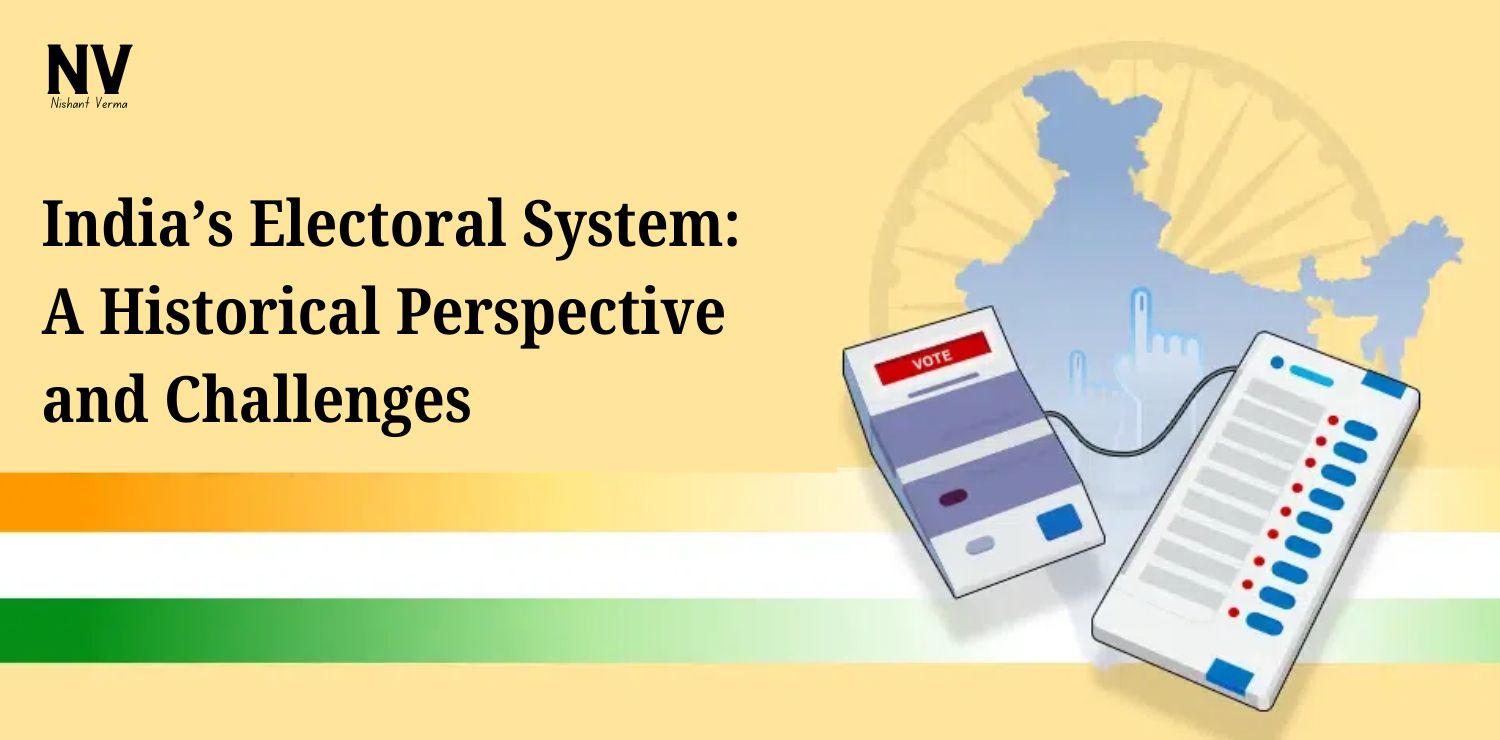 Indias-Electoral-System-A-Historical-Perspective-and-Challenges