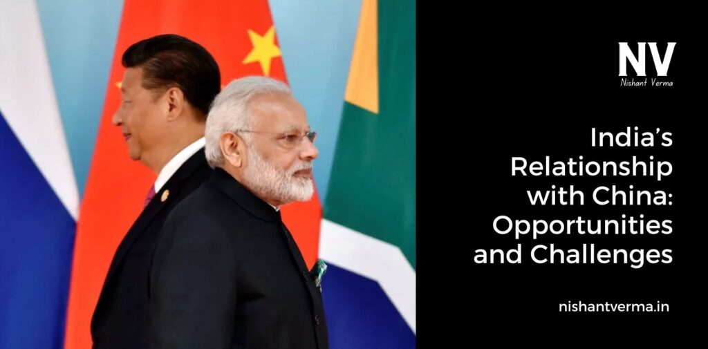 Indias-Relationship-with-China-Opportunities-and-Challenges