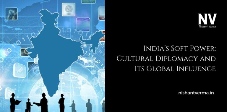 India’s Soft Power: Cultural Diplomacy and Its Global Influence ...