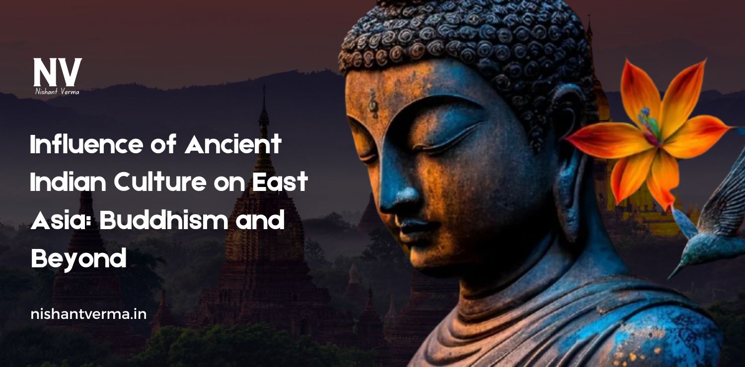 Influence-of-Ancient-Indian-Culture-on-East-Asia-Buddhism-and-Beyond