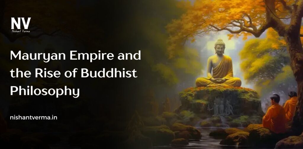 Mauryan-Empire-and-the-Rise-of-Buddhist-Philosophy