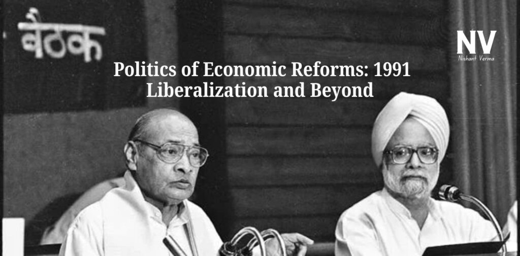 Politics-of-Economic-Reforms-1991-Liberalization-and-Beyond