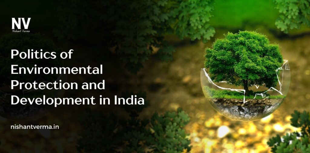 Politics-of-Environmental-Protection-and-Development-in-India