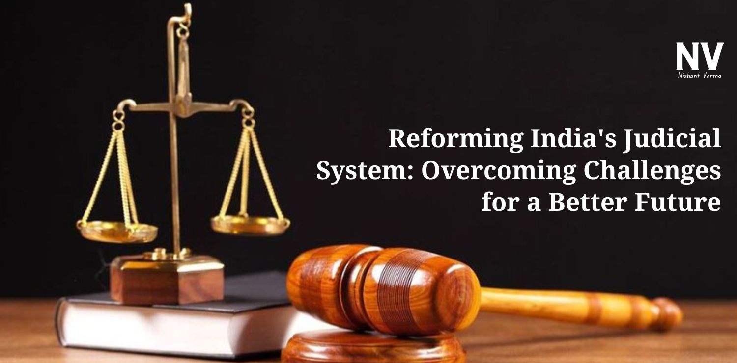 Reforming-Indias-Judicial-System-Overcoming-Challenges-for-a-Better-Future