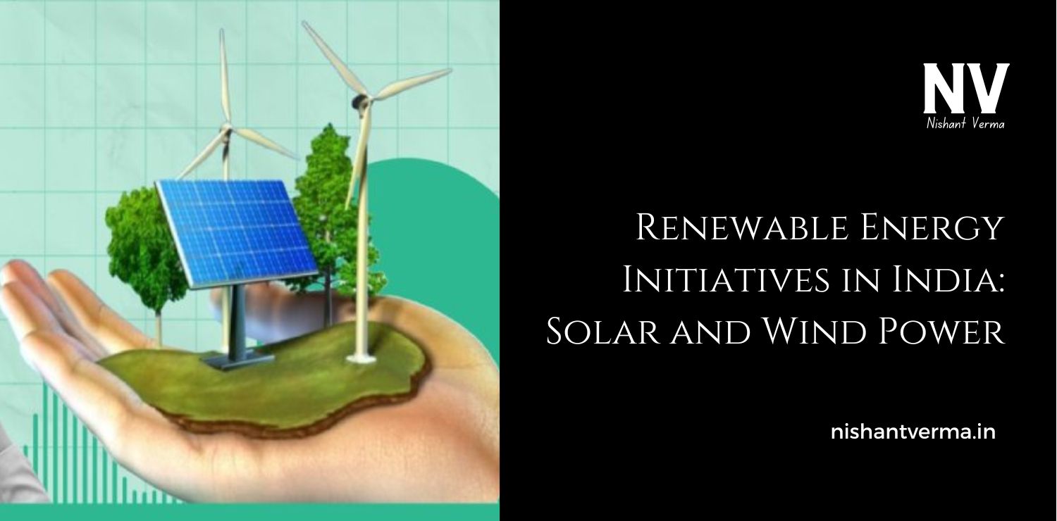 Renewable-Energy-Initiatives-in-India_-Solar-and-Wind-Power.