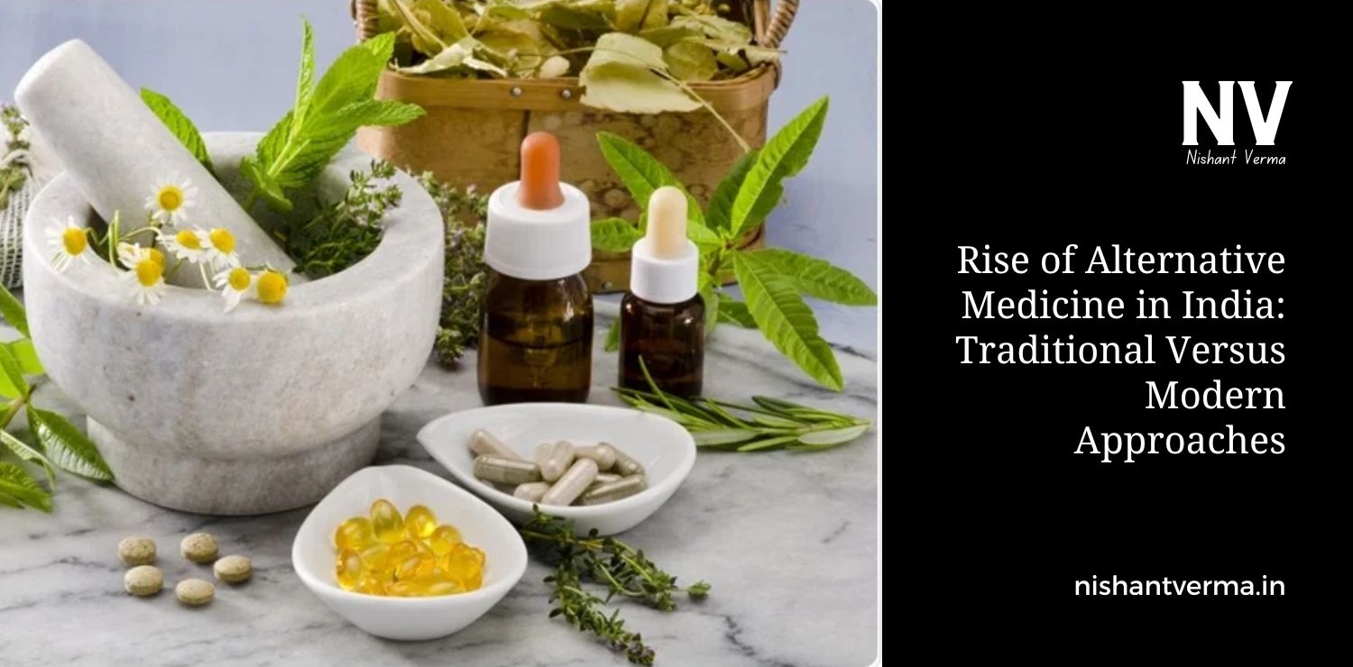 Rise-of-Alternative-Medicine-in-India_-Traditional-Versus-Modern-Approaches.