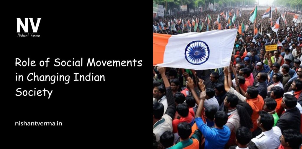 Role-of-Social-Movements-in-Changing-Indian-Society.