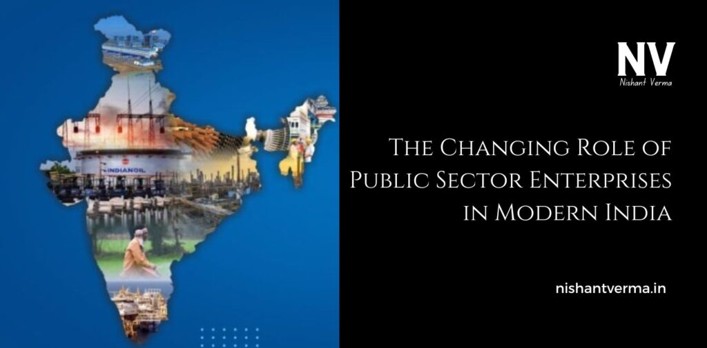 The-Changing-Role-of-Public-Sector-Enterprises-in-Modern-India.