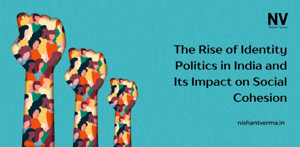 The-Rise-of-Identity-Politics-in-India-and-Its-Impact-on-Social-Cohesion