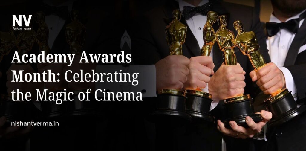 Academy-Awards-Month-Celebrating-the-Magic-of-Cinema